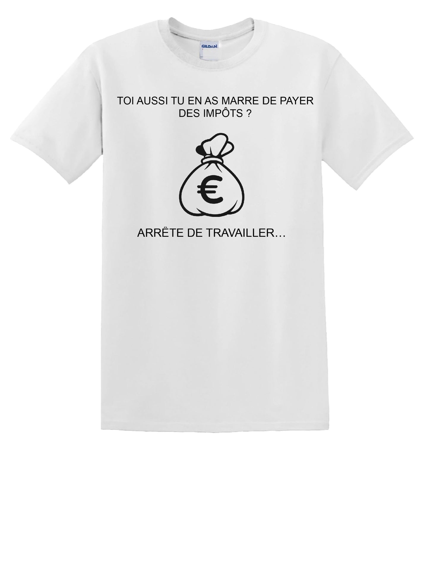 T-shirt "Marre des impôts"