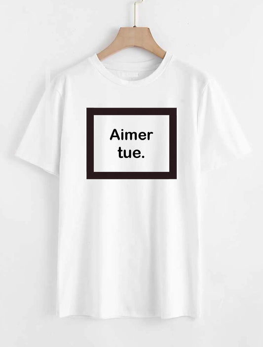 T-shirt "Aimer tue"